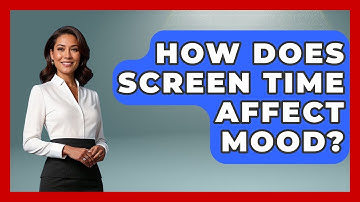 How Does Screen Time Affect Mood? - The Personal Growth Path