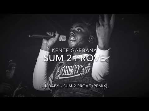 kente-gabbana---sum-2-prove-(lil-baby-remix)