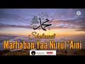 Sholawat "Marhaban Yaa Nurul 