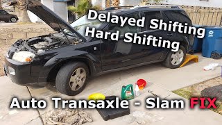 Transmission Delayed Engagement FIX - Reverse Slam - Saturn Auto Transaxle