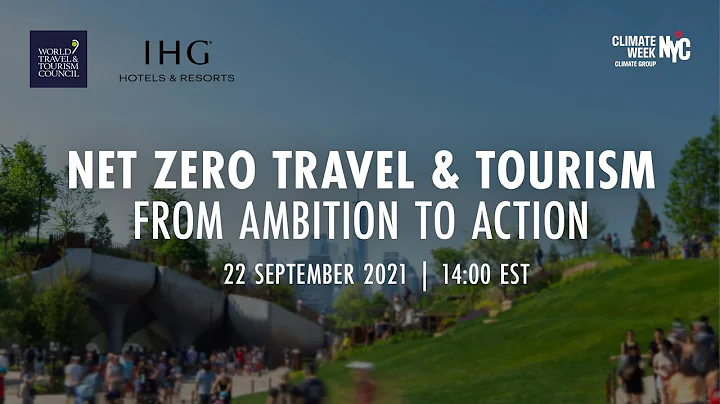 Net Zero Travel & Tourism - From Ambition to Action - DayDayNews