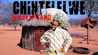 Chintelelwe | NINAKAPITAMO | (Official Music Video)
