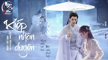 【Vietsub Trailer】Kiếp Nhân Duyên - 1st Official Trailer | Ngọc Cốt Dao - Tiêu Chiến, Nhậm Mẫn