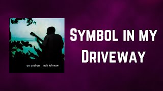 Watch Jack Johnson Symbol In My Driveway video