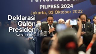 Pidato Anies Baswedan Pada Deklarasi Calon Presiden RI - Partai NasDem