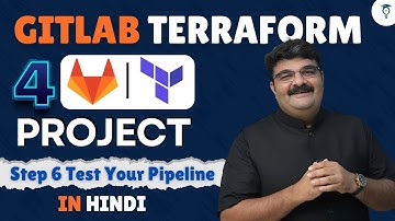 Ep 71 GitLab CI/CD Automation with Terraform Project 4 | Step 6 Test Your CI/CD Pipeline In Hindi
