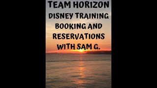 Disney Training: Booking and Reservations with Sam G.