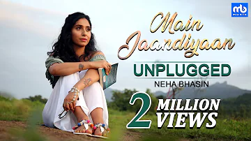 Main Jaandiyaan Unplugged | Meet Bros ft. Neha Bhasin | Mintu Sohi | Sameer Uddin | MB Music