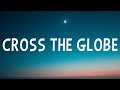 Lil Durk - Cross the Globe (Lyrics) Ft. Juice WRLD