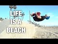 Life is a Beach (Parkour & freerunning in California)