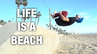Life is a Beach (Parkour & freerunning in California)