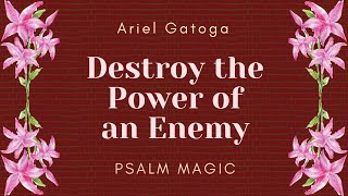 Psalm 59  Destroy an Enemy's Power to Harm You