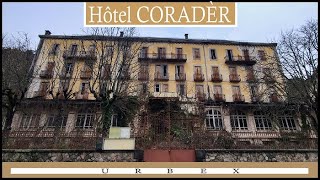 Urbex : Hotel CORADÈR