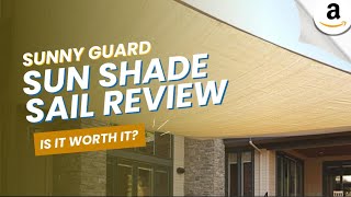 SUNNY GUARD Sun Shade Sail Review | Is It Worth It?