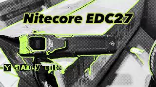 Обновлённый EDC январь 2024. NITECORE EDC27