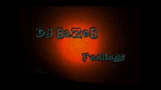 Dj Razor - Feelings