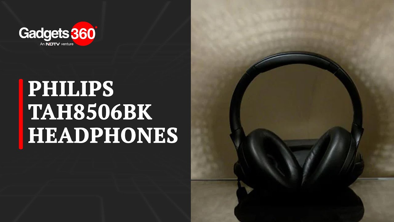 Philips TAH8506BK Headphones | The Gadgets 360 Show - YouTube