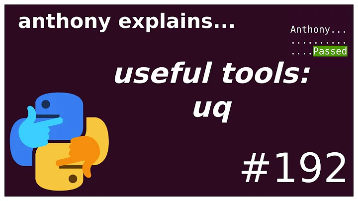 useful tools: uq (beginner - intermediate) anthony explains #192