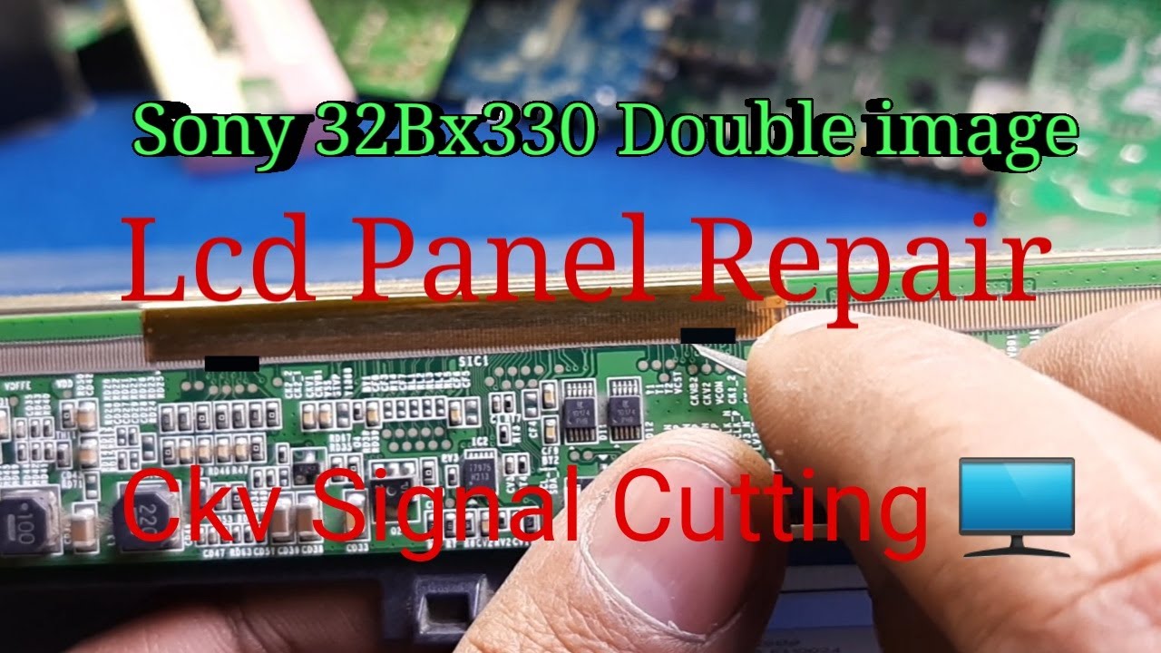 SONY LCD Tv 32BX330 DOUBLE IMAGE PANEL REPAIRING YouTube