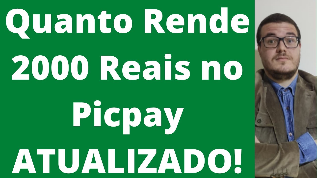 Quanto Rende 2000 Reais No Picpay YouTube