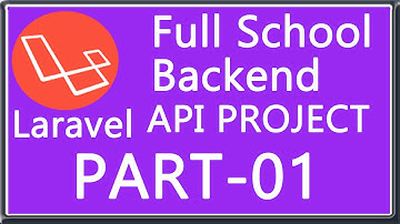 Web Development Environment Setup - Full School Backend API Project Using Laravel - Part-01
