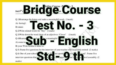 Std 9th Bridge Course -Test No - 3 Sub - English सेतू अभ्यासक्रम टेस्ट 3 इंग्रजी वर्ग 9वा