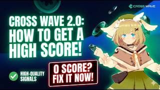 How to Fix Your 0 Score in CROSS Wave 2.0 (AI Guidelines Explained)