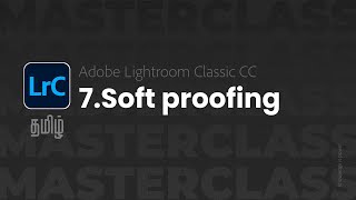 Lightroom Master Class in Tamil #7 - Soft proofing screenshot 3