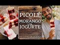 PICOLÉ CREMOSO DE MORANGO COM IOGURTE | RECEITAS DE VERÃO | LUCAS ALENCAR Receita 40