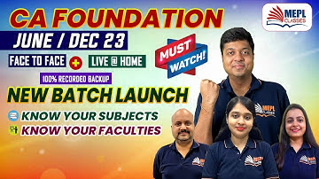 📢CA Foundation June /Dec 23 - New Batch Launch🔥 | Must watch | MEPL Classes