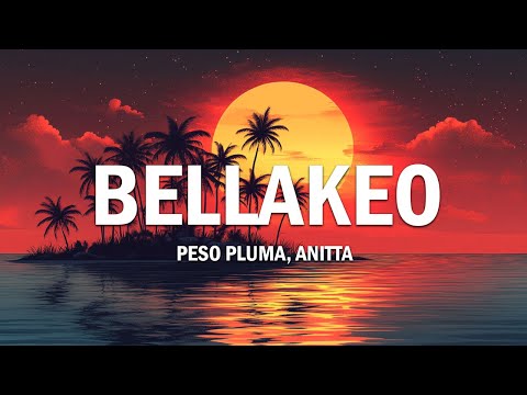 BELLAKEO  - Peso Pluma, Anitta Letra / Video Lyrics / Letras