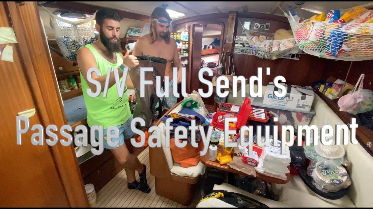 How we plan not to die at sea - (Safety Equipment for making and Offshore Ocean Passage)