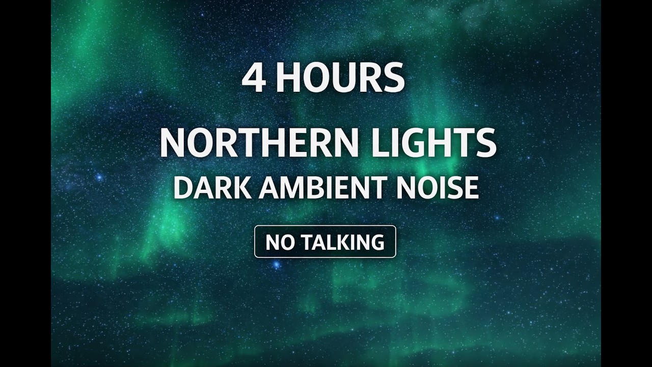 4 Hours Northern Lights | Dark Ambient Noise | Sleep - YouTube