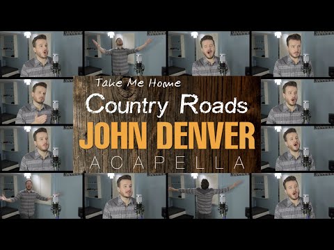 Take Me Home, Country Roads (ACAPELLA) - John Denver