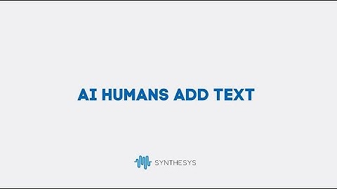 How to add text to the video - AI Humans