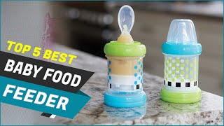 Top 5 Best Baby Food Feeder Review in 2021