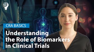 CRA Basics: Understanding the Role of Biomarkers in Clinical Trials