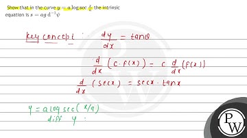 Show that in the curve \( y=a \log \sec \frac{x}{a} \) the intrinsic equation is \( s=a g \mathr...