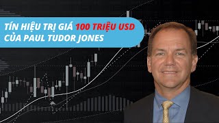Tín Hiệu Này Đã Giúp Huyền Thoại Paul Tudor Jones Kiếm 100 Triệu USD Trong 1 Ngày - Nhật Hoài Trader