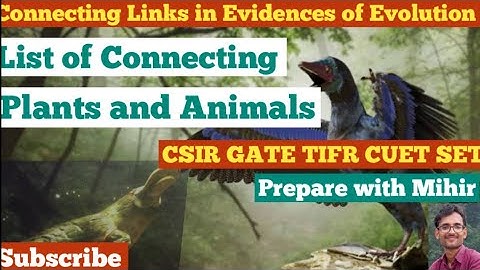 Connecting Links/ Diversity of Life/ Unit No 9/ CSIR NET LIFE SCIENCE/ DBT JRF/ICMR/CUETPG/M.Sc AD