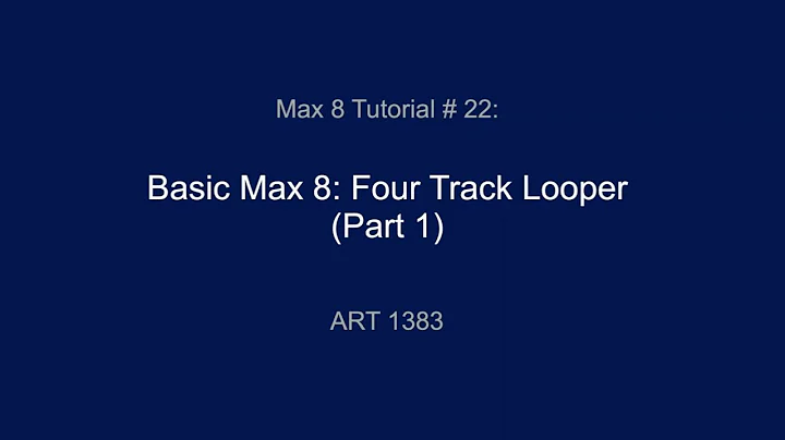 Max 8 Tutorial #22 Four Track Looper Part 1