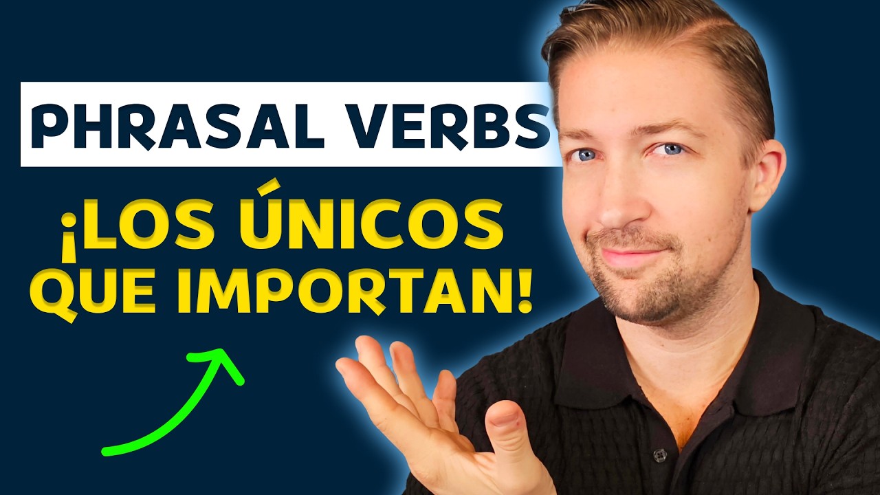 Phrasal Verbs ESENCIALES para hablar inglés con fluidez (con ejemplos)