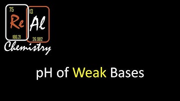 How to find the pH of a weak base - Real Chemistry