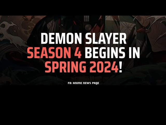 Demon Slayer' season 4 confirmed for Spring 2024 release