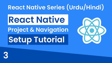 React Native Project Setup & React Native Navigation Setup | Urdu/Hindi | React Native 3