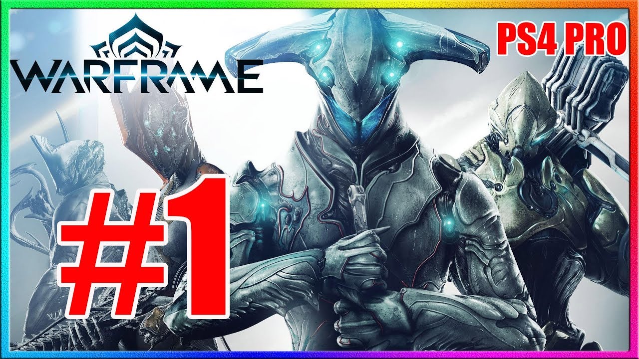 WARFRAME Part 1 (Warframe PS4 PRO)