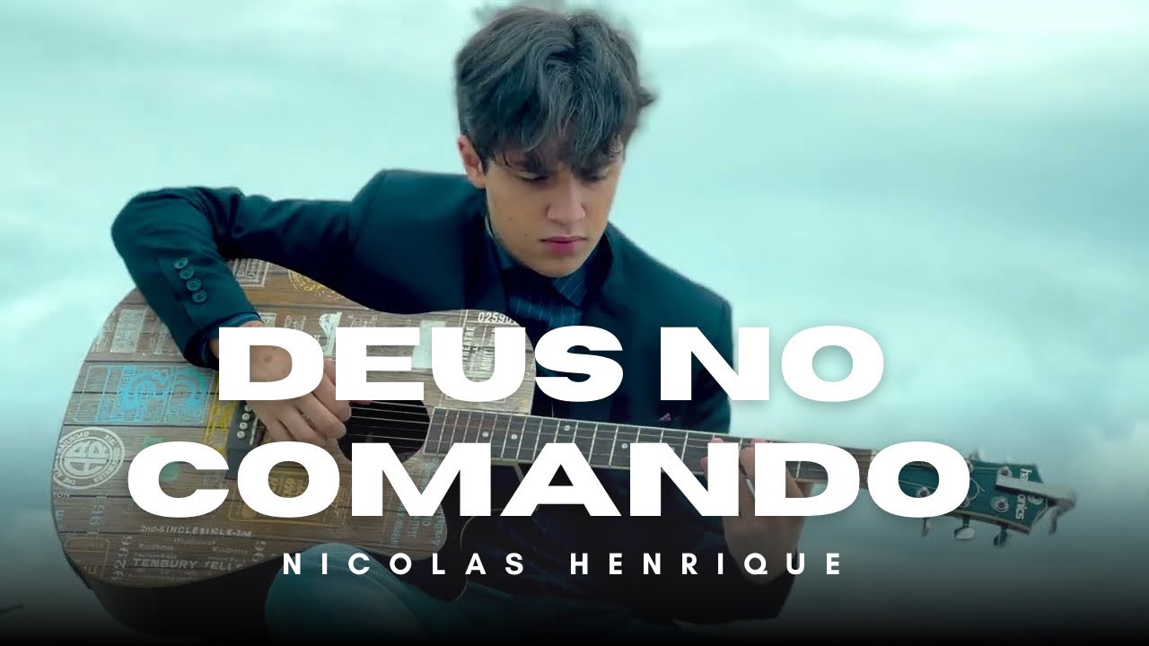DEUS NO COMANDO - Nicolas Henrique (Videoclipe oficial)