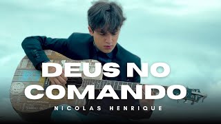 Deus No Comando  Nicolas Henrique clipe Oficial