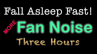 Fan Noise  3 Hours of Black Screen for Sleep