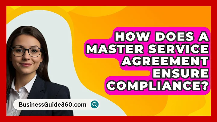 How Does A Master Service Agreement Ensure Compliance? - BusinessGuide360.com
